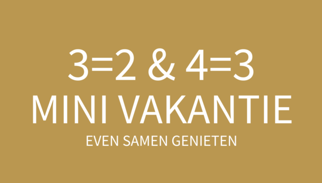3=2 or 4=3 mini vacation van der valk hoogkerk